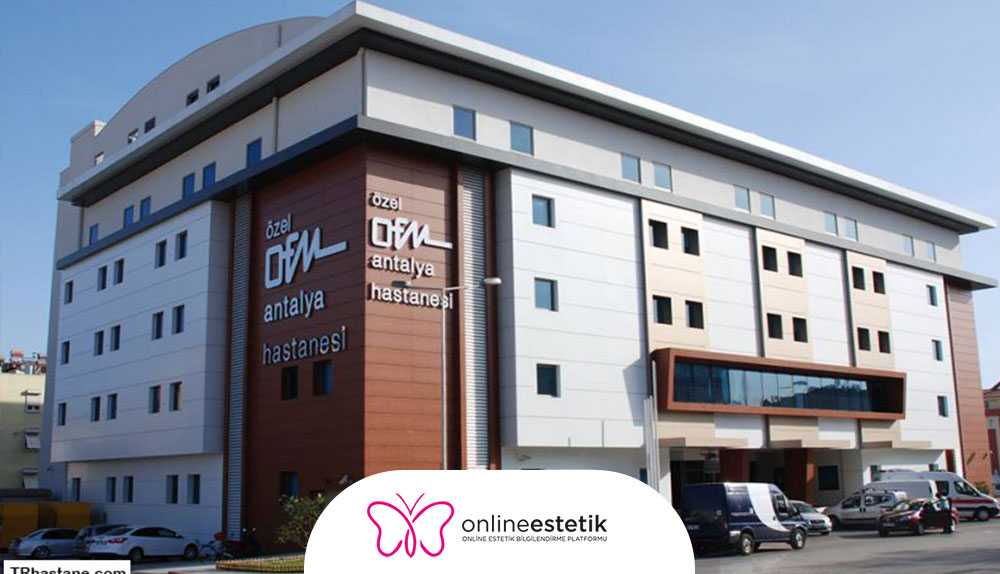 Ozel Ofm Antalya Hastanesi Online Estetik