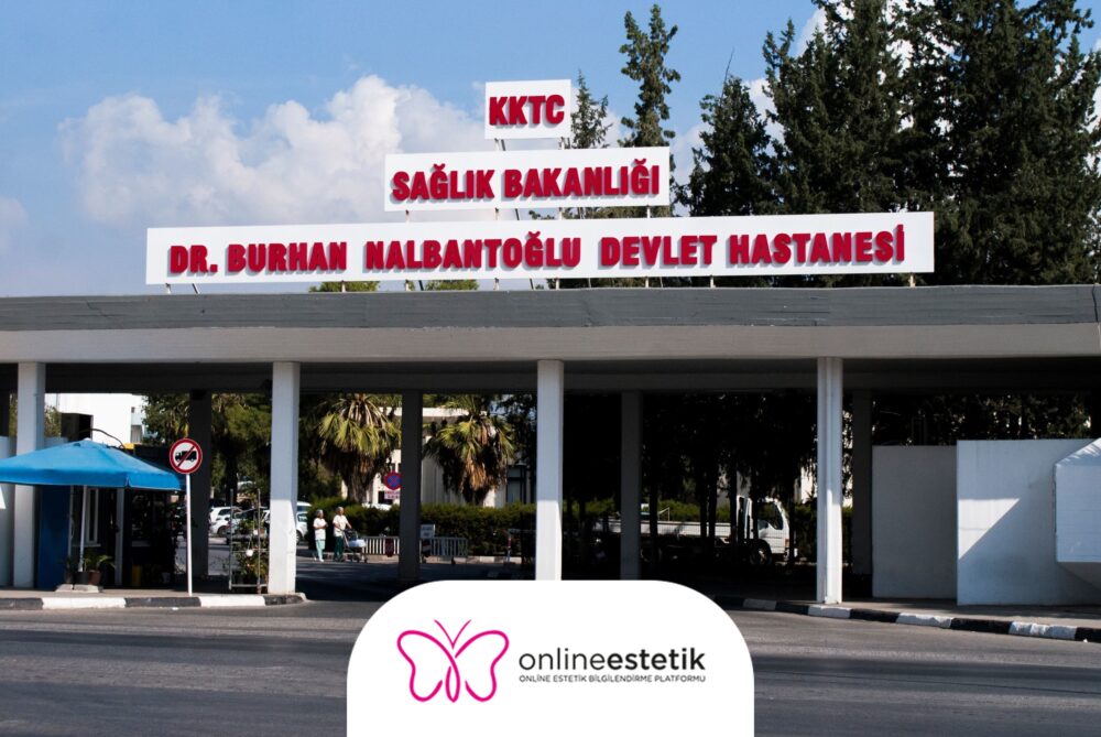 KKTC Dr. Burhan Nalbantoğlu Devlet Hastanesi Estetik Cerrahi