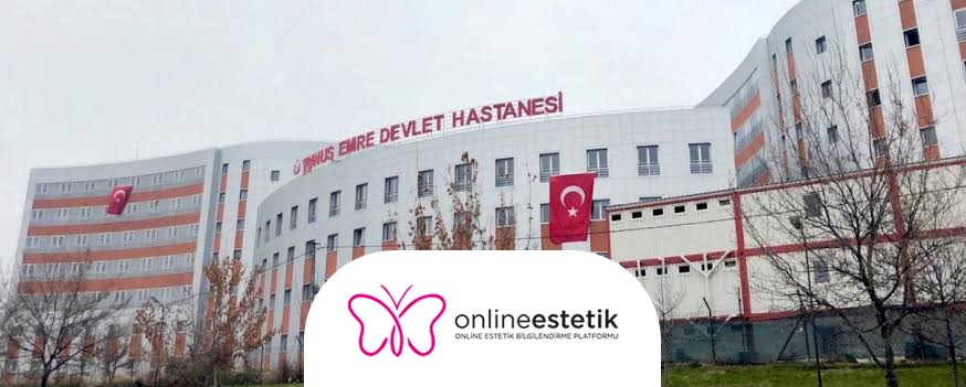 Eskişehir Yunus Emre Devlet Hastanesi Estetik Cerrahi